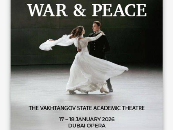 Афиша спектакля Театра имени Евгения Вахтангова Война и мир на сайте Дубайской оперы